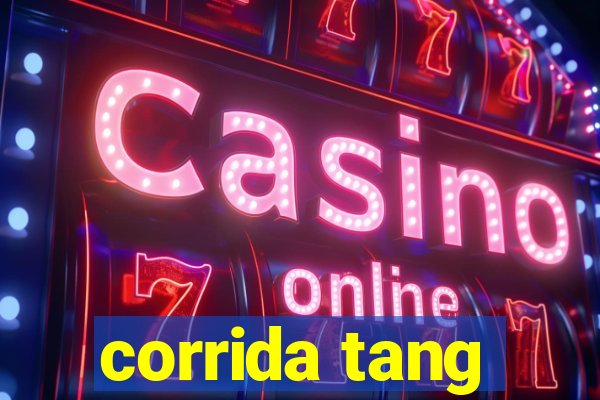 corrida tang